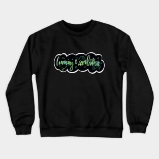 Cunning and Ambition Crewneck Sweatshirt